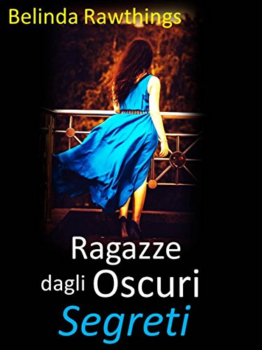 Belinda Rawthings - Ragazze dagli oscuri segreti (2018)