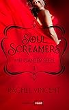 Bücher Neuerscheinungen 2022 - Soul Screamers 1: Mit ganzer Seele von Rachel Vincent
