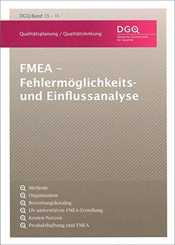FMEA - Fehlermöglichkeits- und Einflussanalyse (DGQ-Band)