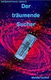 Image de Der träumende Sucher (Sternenschiff MARION 3)