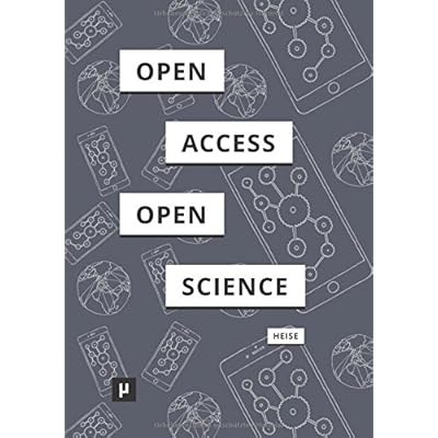 Von Open Access zu Open Science: Zum Wandel digitaler Kulturen der wissenschaftlichen Kommunikation