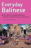 Image de Everyday Balinese: Your Guide to Speaking Balinese Quickly and Effortlessly in a Few Hours