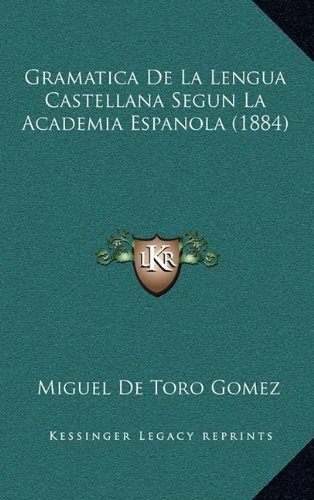 Leer Gramatica De La Lengua Castellana Segun La Academia - 