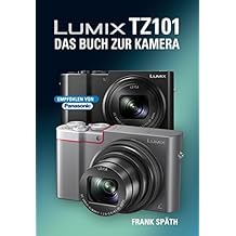 LUMIX TZ101 DAS BUCH ZUR KAMERA