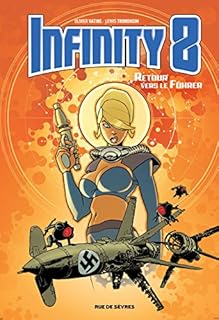jaquette livre Infinity 8, Tome 2 : Retour vers le Führer