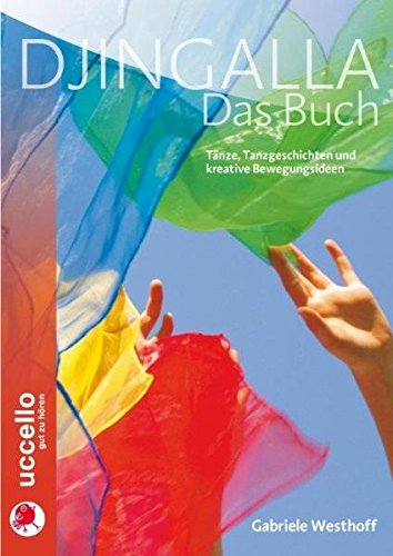 Download Djingalla | Das Buch: Tänze, Tanzgeschichten und kreative Bewegungsideen