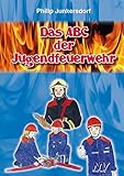 Das ABC der Jugendfeuerwehr by 