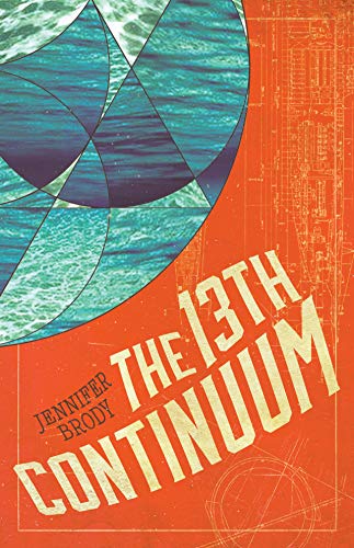The 13th Continuum: The Continuum Trilogy, Book 1 (English Edition) The 13th Continuum: The Continuum Trilogy, Book 1 (English Edition)