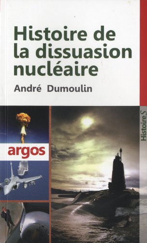 Histoire de la dissuasion nucléaire Histoire de la dissuasion nucléaire