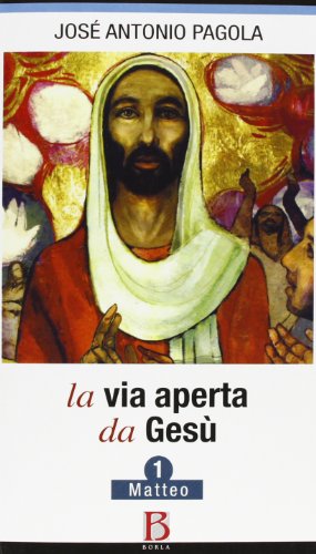 La via aperta da Gesù: 1 libro