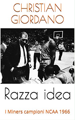 Razza idea: I Miners campioni NCAA 1966 (Hoops Memories) libro