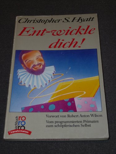 Preisvergleich Produktbild Ent-wickle dich. Vom programmierten Primaten zum schöpferischen Selbst