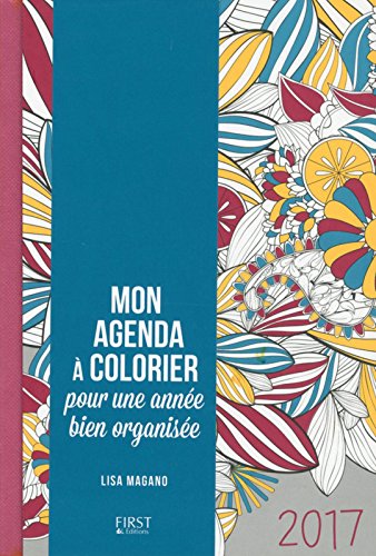 Download Mon agenda à colorier pour une année bien organisée - 2017 Download Mon agenda à colorier pour une année bien organisée - 2017