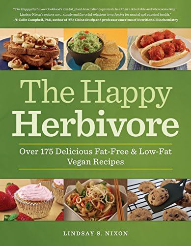 Happy Herbivore Cookbook: Over 175 Delicious Fat-Free and Low-Fat Vegan Recipes