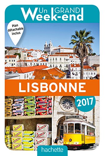 Un Grand Week-End à Lisbonne 2017 Un Grand Week-End à Lisbonne 2017