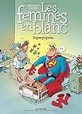 Les femmes en blanc, n° 3 : Superpiquées