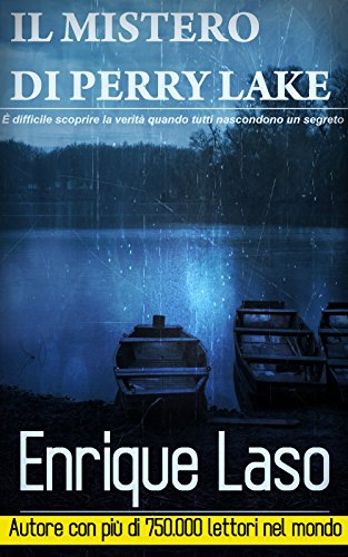 Il Mistero di Perry Lake (Perry Lake Gialli Vol. 1)
