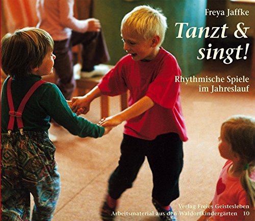 Download Tanzt und singt!: Rhythmische Spiele im Jahreslauf (Arbeitsmaterial aus den Waldorfkindergärten) Download Tanzt und singt!: Rhythmische Spiele im Jahreslauf (Arbeitsmaterial aus den Waldorfkindergärten)