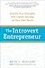 The Introvert Entrepreneur: Amplify Your Strengths and Create Success on Your Own Terms by 