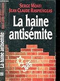 La haine antisémite (Le grand livre du mois)