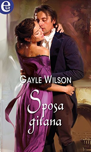 Gayle Wilson - Silk & Scandal 04. Sposa gitana (2018)