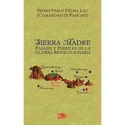 Sierra Madre: Pasajes y Perfiles de la Guerra Revolucionaria/Passages and Profiles of Revolutionary War