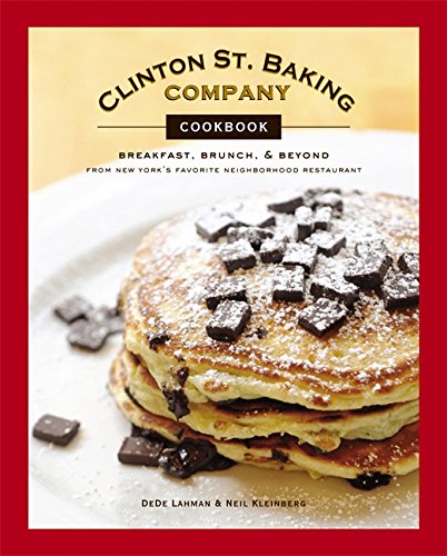 Télécharger Clinton Street Baking Company Cookbook: Breakfast, Brunch, and Beyond from New York's Favorite Neigh PDF Ebook En Ligne