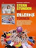 Image de Sternstunden im Erlebnisturnen: Spannende Turnstunden für Kinder in Grundschule, Sek I, Ganztag und
