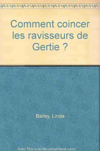couverture de : Comment coincer les ravisseurs de Gertie ?