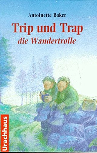 Trip und Trap die Wandertrolle