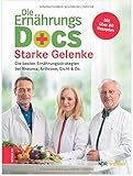 Die Ernährungs-Docs - Starke Gelenke: Die besten Ernährungsstrategien bei Rheuma, Arthrose, Gicht & Co. by 