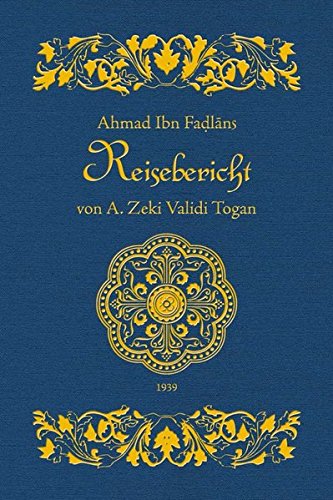 Ibn Fadlan's Reisebericht
