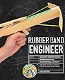 Rubber Band Engineer: Build Slingshot Powered Rockets, Rubber Band Rifles, Unconventional Catapults, and More Guerrilla Gadgets from Household Hardware