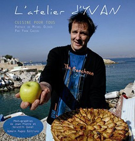 Download L'atelier d'Yvan : Cuisine pour tous Download L'atelier d'Yvan : Cuisine pour tous