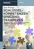 Image de Schlüsselkompetenzen spielend trainieren: Teamspiele von A-Z mit wissenschaftlicher Hinführung, Ge