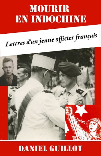 Download Mourir en Indochine: Lettres d'un jeune officier français Download Mourir en Indochine: Lettres d'un jeune officier français