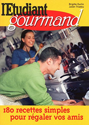 Download L'étudiant gourmand : 180 recettes simples pour régaler vos amis Download L'étudiant gourmand : 180 recettes simples pour régaler vos amis