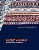 Image de Quantum Computing: A Gentle Introduction (Scientific and Engineering Computation) (English Edition)