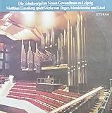 Die Schukeorgel im Neuen Gewandhaus zu Leipzig: Matthias Eisenberg spielt Reger, Mendelssohn und Liszt [Vinyl LP] [Schallplatte] - Matthias Eisenberg