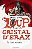 Les écrans de brume, Tome 1 : Loup et le cristal d'Erax