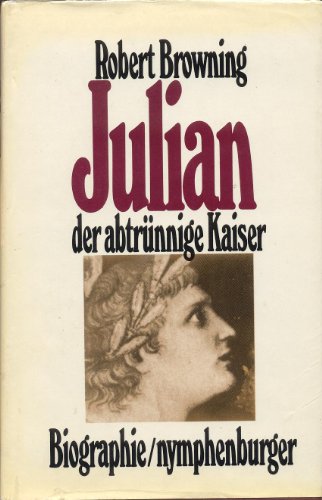 Robert Browning: Julian, der abtrünnige Kaiser