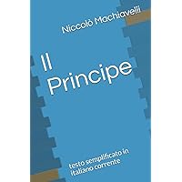 Il Principe: testo semplificato in italiano corrente
