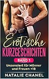 Image de Erotische Kurzgeschichten Band 1: unzensiert für Männer und Frauen +18