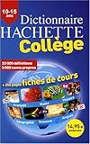 Dictionnaire Hachette Collège : 10-15 ans