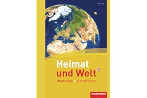 Heimat und Welt Weltatlas + Geschichte: Hessen: Bisherige Ausgabe Hessen (Heimat und Welt Weltatlas + Geschichte: Bisherige Ausgabe Hessen)