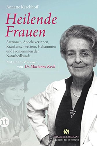 Download Heilende Frauen: Ärztinnen, Apothekerinnen, Krankenschwestern, Hebammen und Pionierinnen der  Naturheilkunde (insel taschenbuch) Download Heilende Frauen: Ärztinnen, Apothekerinnen, Krankenschwestern, Hebammen und Pionierinnen der  Naturheilkunde (insel taschenbuch)