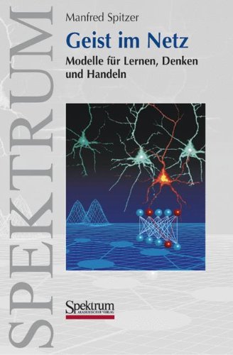 Download Geist im Netz: Modelle für Lernen, Denken und Handeln