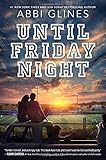 Until Friday Night (Field Party, Band 1) by Abbi Glines