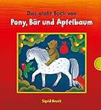 Image de Das große Buch von Pony, Bär und Apfelbaum