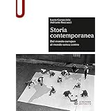 Storia contemporanea. Dal mondo europeo al mondo senza centro